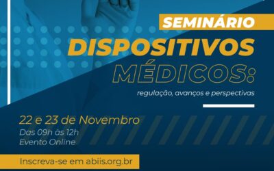 ABIIS promove Seminário “Dispositivos médicos: regulação, avanços e perspectivas”